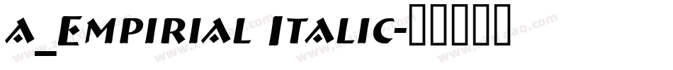 a_Empirial Italic字体转换